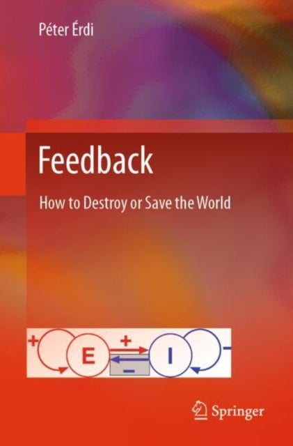 Feedback - How to Destroy or Save the World