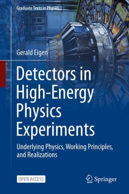Detectors in High-Energy Physics Experiments - Underlying Physics, Working Principles, and Realizations