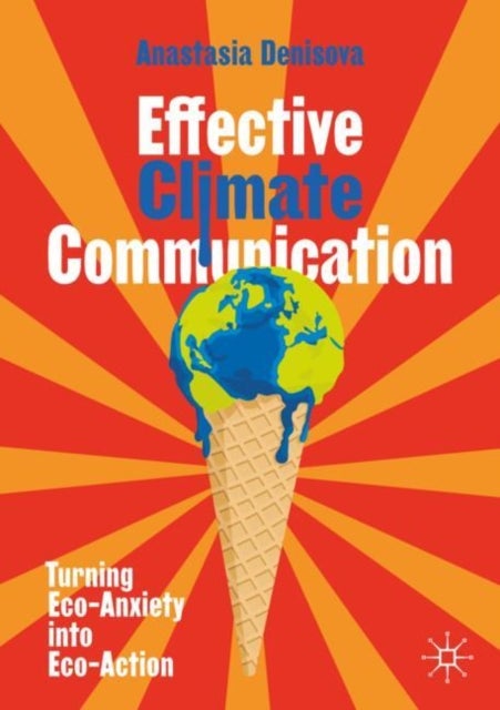Effective Climate Communication - Turning Eco-Anxiety into Eco-Action