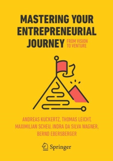 Mastering Your Entrepreneurial Journey - From Vision to Venture