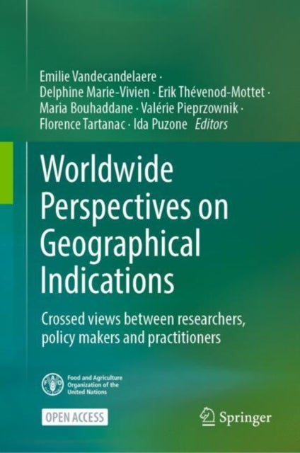 Worldwide Perspectives on Geographical Indications - Crossed views between researchers, policy makers and practitioners