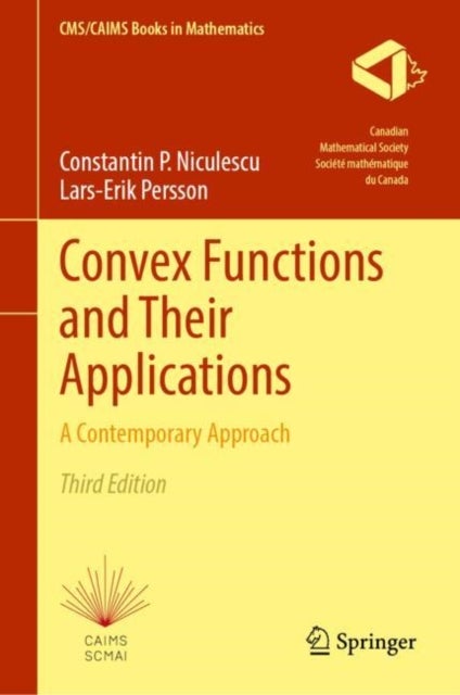 Convex Functions and Their Applications - A Contemporary Approach