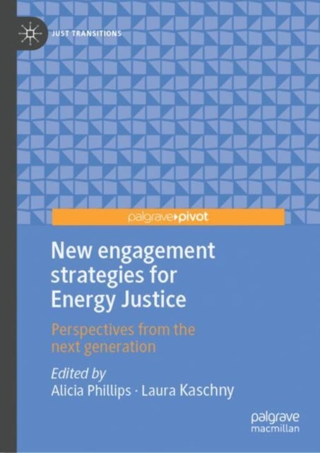 New Engagement Strategies for Energy Justice - Perspectives from the Next Generation