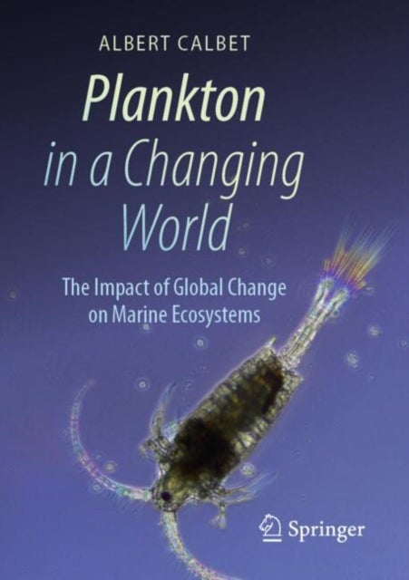 Plankton in a Changing World - The Impact of Global Change on Marine Ecosystems