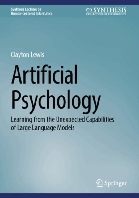 Artificial Psychology - Learning from the Unexpected Capabilities of Large Language Models