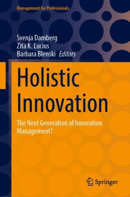 Holistic Innovation - The Next Generation of Innovation Management?