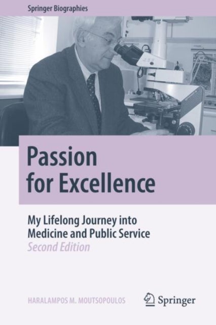 Passion for Excellence - My Lifelong Journey into Medicine and Public Service