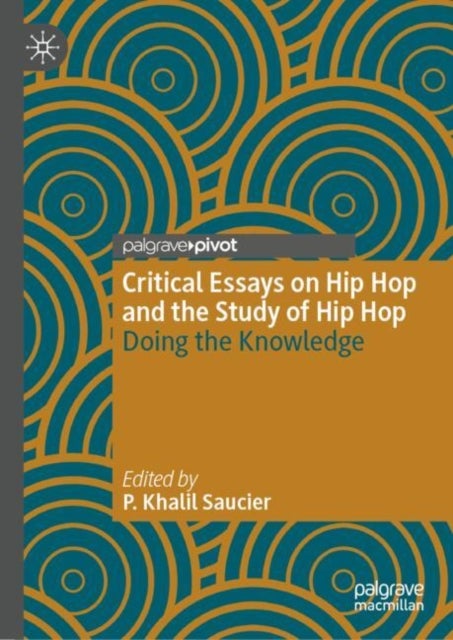 Critical Essays on Hip Hop and the Study of Hip Hop - Doing the Knowledge