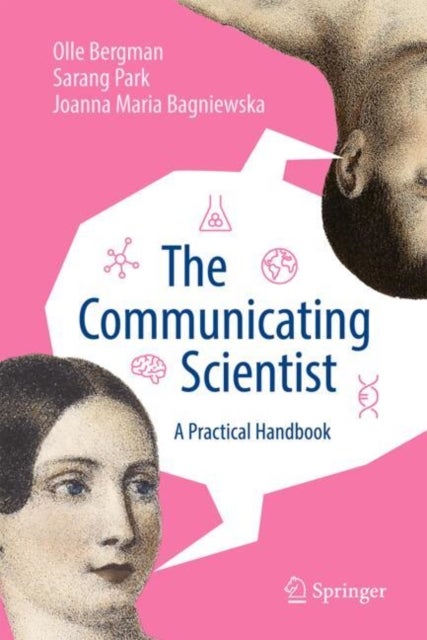 The Communicating Scientist - A Practical Handbook