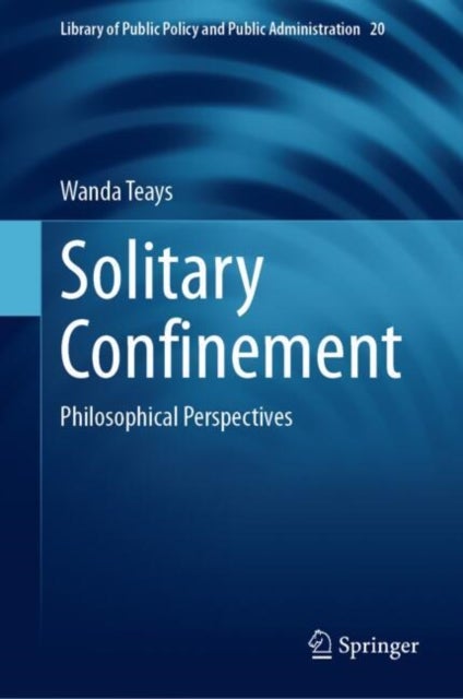 Solitary Confinement - Philosophical Perspectives