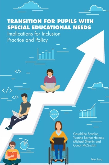 Transition for Pupils with Special Educational Needs - Implications for Inclusion Policy and Practice