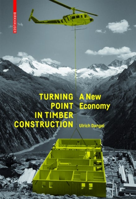 Turning Point in Timber Construction - A New Economy