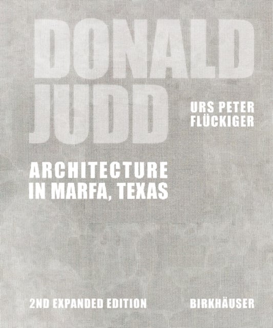 Donald Judd - Architecture in Marfa, Texas