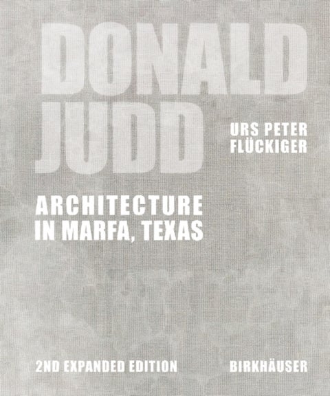 Donald Judd - Architecture in Marfa, Texas