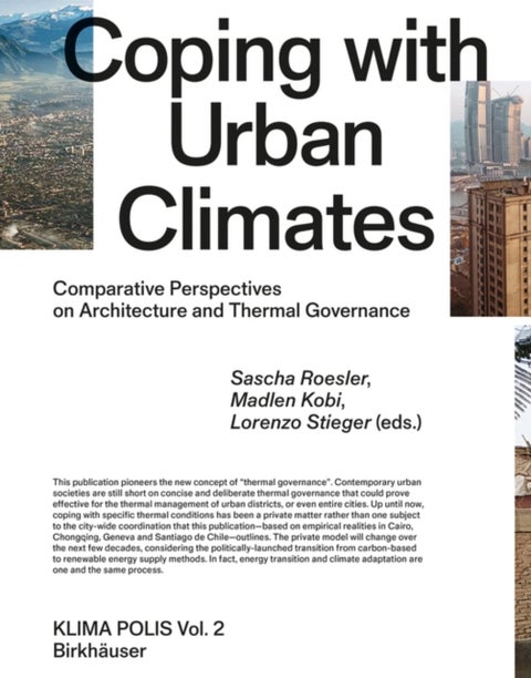 Coping with Urban Climates - Comparative Perspectives on Architecture and Thermal Governance