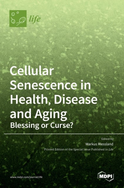 Cellular Senescence in Health, Disease and Aging - Blessing or Curse?