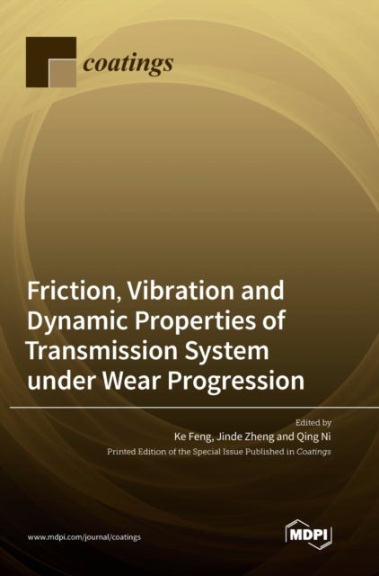 Bilde av Friction, Vibration And Dynamic Properties Of Transmission System Under Wear Progression
