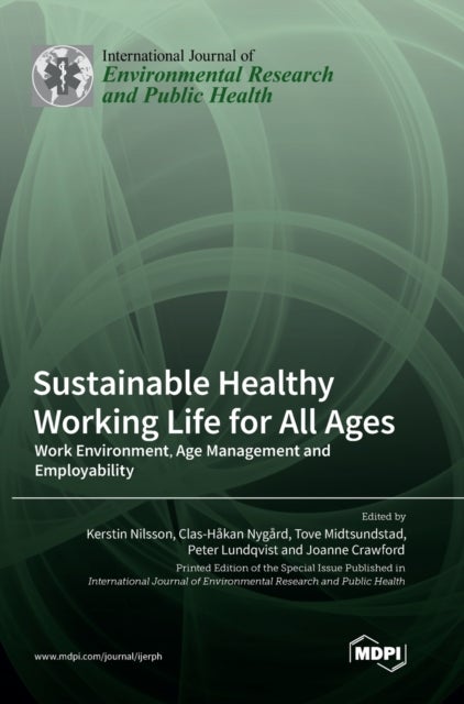 Sustainable Healthy Working Life for All Ages - Work Environment, Age Management and Employability