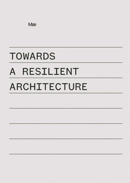 Towards a Resilient Architecture - Mae