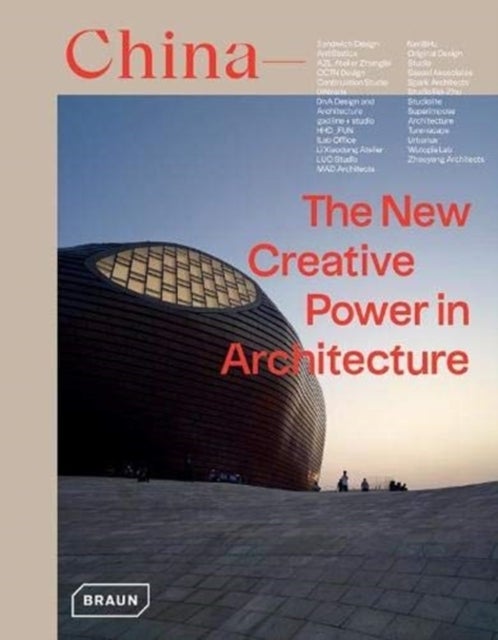 Bilde av China: The New Creative Power In Architecture Av Chris Van Uffelen