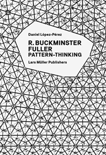 R. Buckminster Fuller: Pattern-Thinking