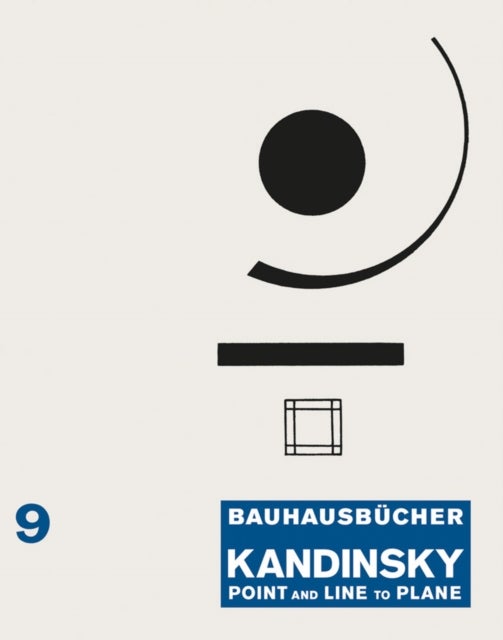 Bilde av Kandinsky: Point And Line To Plane: Bauhausbucher 9