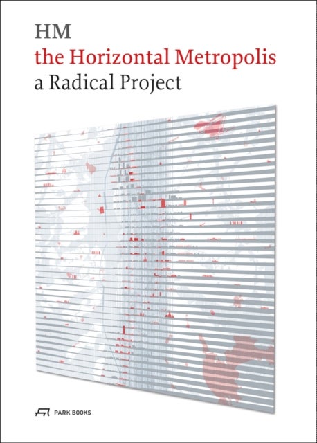The Horizontal Metropolis - A Radical Project