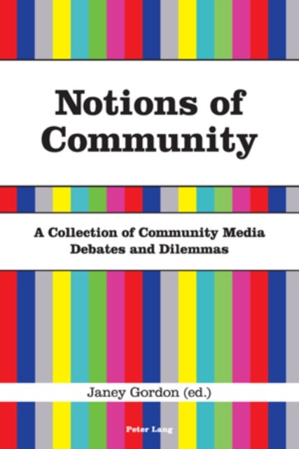 Notions of Community - A Collection of Community Media Debates and Dilemmas