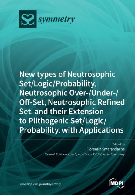 New types of Neutrosophic Set/Logic/Probability, Neutrosophic Over-/Under-/Off-Set, Neutrosophic Ref