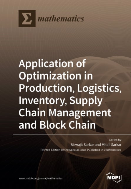 Application of Optimization in Production, Logistics, Inventory, Supply Chain Management and Block C