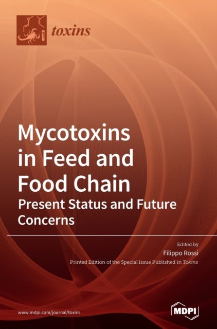 Mycotoxins in Feed and Food Chain - Mycotoxins in Feed and Food Chain