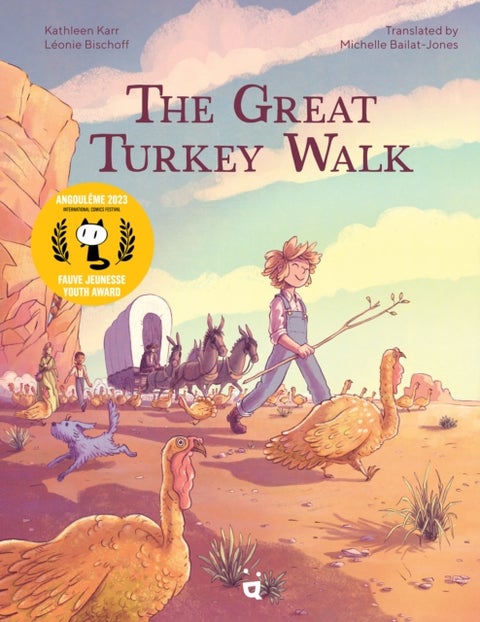 The Great Turkey Walk - A Graphic Novel Adaptation of the Classic Story of a Boy, His Dog and a Thousand Turkeys