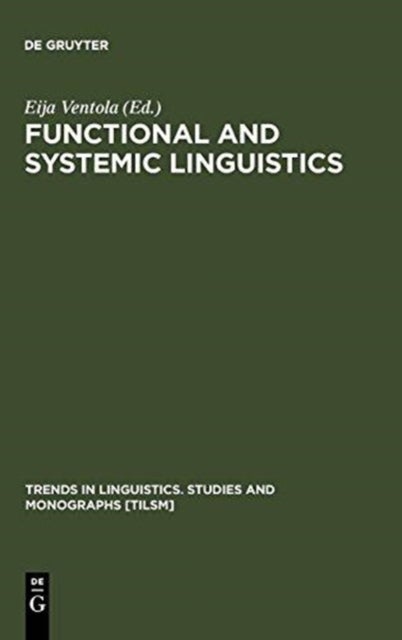 Functional and Systemic Linguistics - Approaches and Uses