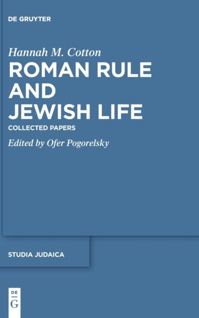 Roman Rule and Jewish Life - Collected Papers