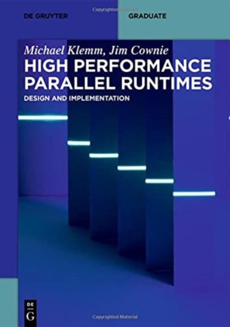 High Performance Parallel Runtimes - Design and Implementation