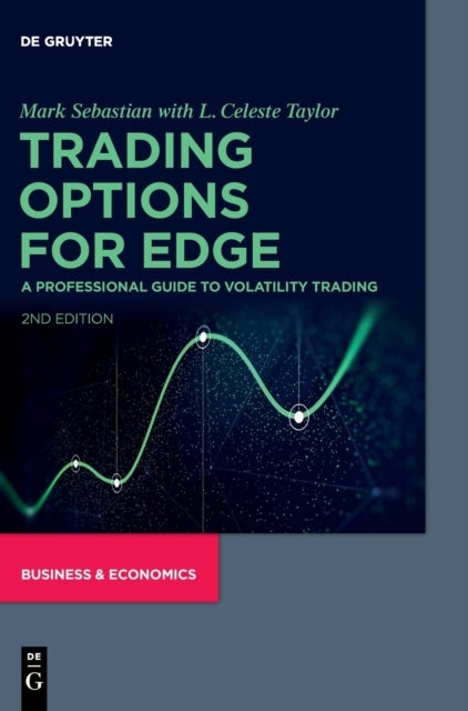 Trading Options for Edge - A Professional Guide to Volatility Trading