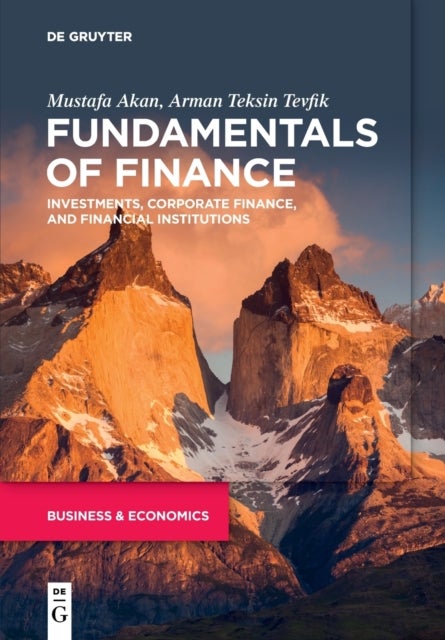 Fundamentals of Finance - Investments, Corporate Finance, and Financial Institutions