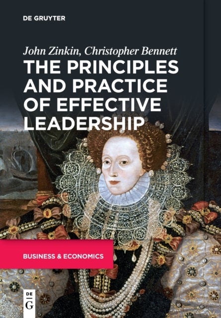 Bilde av The Principles And Practice Of Effective Leadership Av John Zinkin, Christopher Bennett
