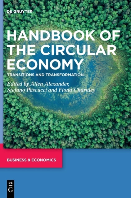 Handbook of the Circular Economy - Transitions and Transformation