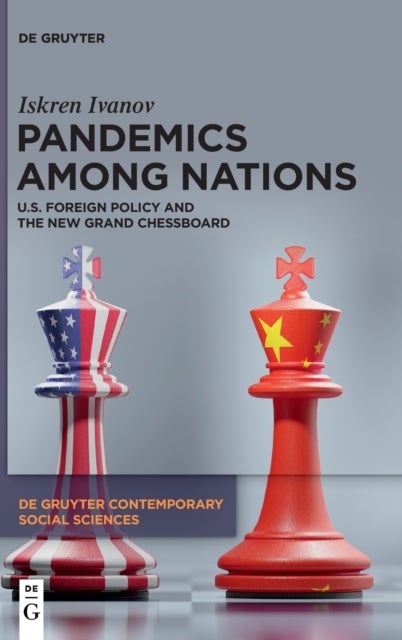 Pandemics Among Nations - U.S. Foreign Policy and the New Grand Chessboard