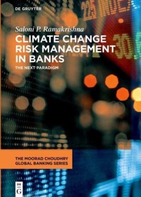 Climate Change Risk Management in Banks - The Next Paradigm