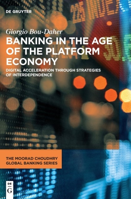 Bilde av Banking In The Age Of The Platform Economy Av Giorgio Bou-daher