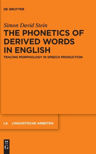The Phonetics of Derived Words in English - Tracing Morphology in Speech Production