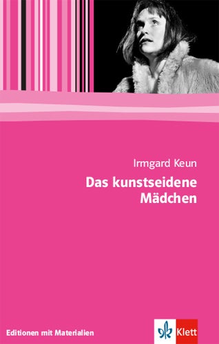 Das kunstseidene Mädchen - Textausgabe mit Materialien Klasse 11-13