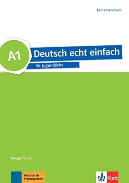 Deutsch echt einfach - Lehrerhandbuch A1