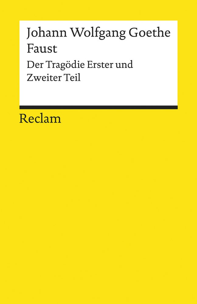 Faust - Der Tragödie Erster und Zweiter Teil