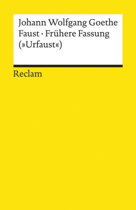 Faust · Frühere Fassung - (»Urfaust«)