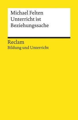 Unterricht ist Beziehungssache - Reclam Bildung und Unterricht