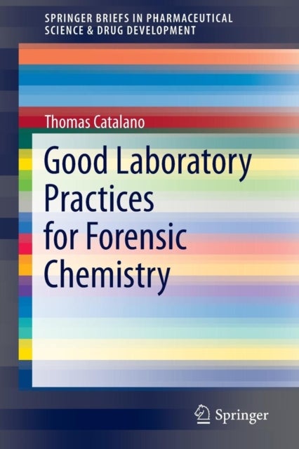 Bilde av Good Laboratory Practices For Forensic Chemistry Av Thomas Catalano