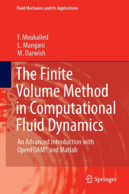 Bilde av The Finite Volume Method In Computational Fluid Dynamics Av F. Moukalled, L. Mangani, M. Darwish